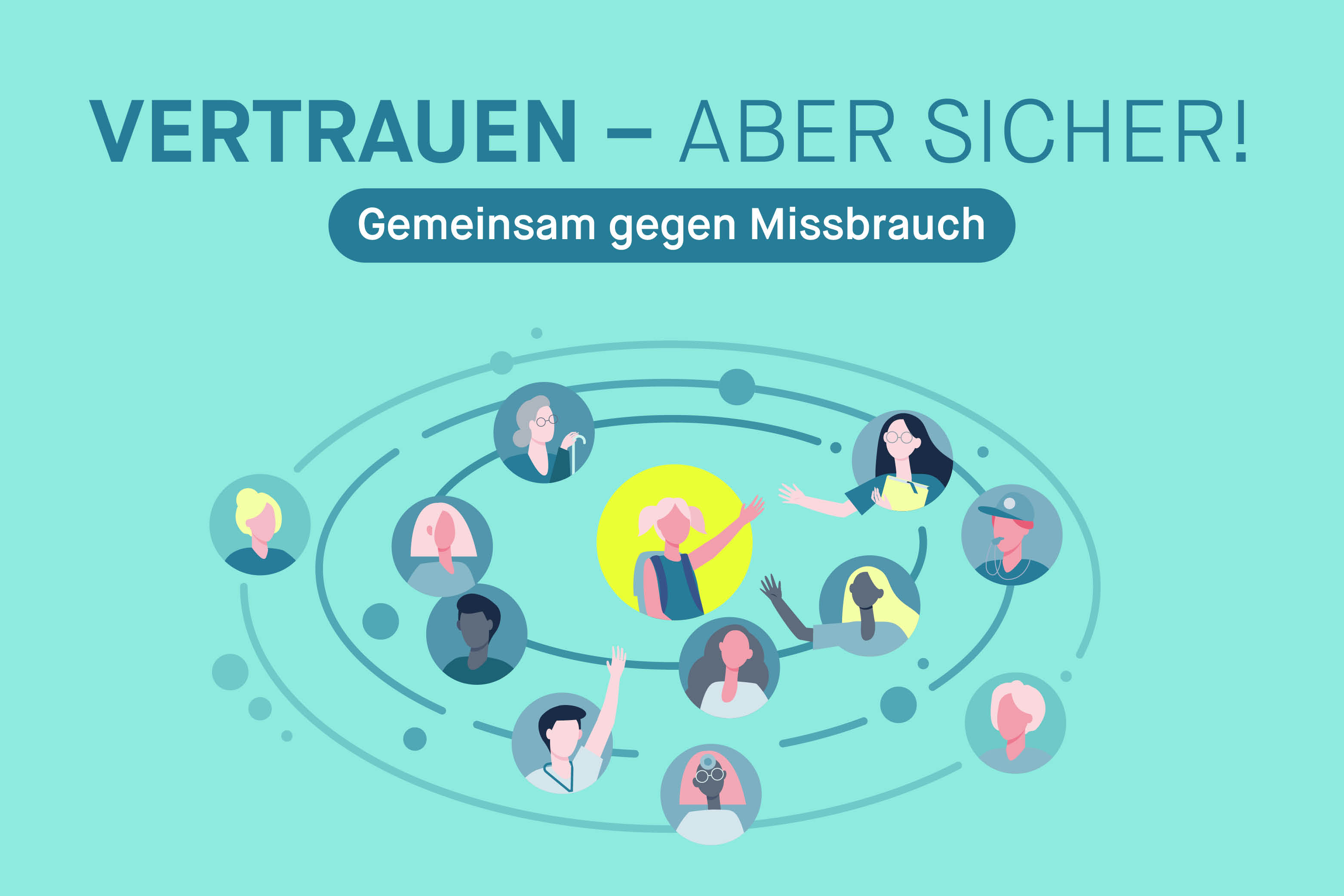 Vertrauen – aber sicher! Gemeinsam gegen Missbrauch