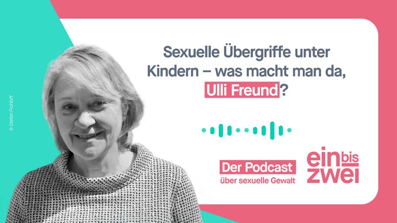 Sexuelle Übergriffe unter Kindern - was macht man das, Ulli Freund?